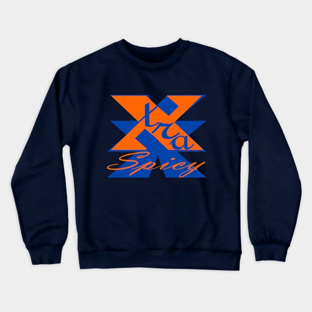 Xtra Spicy Crewneck Sweatshirt by SFS